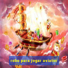 robo para jogar aviator